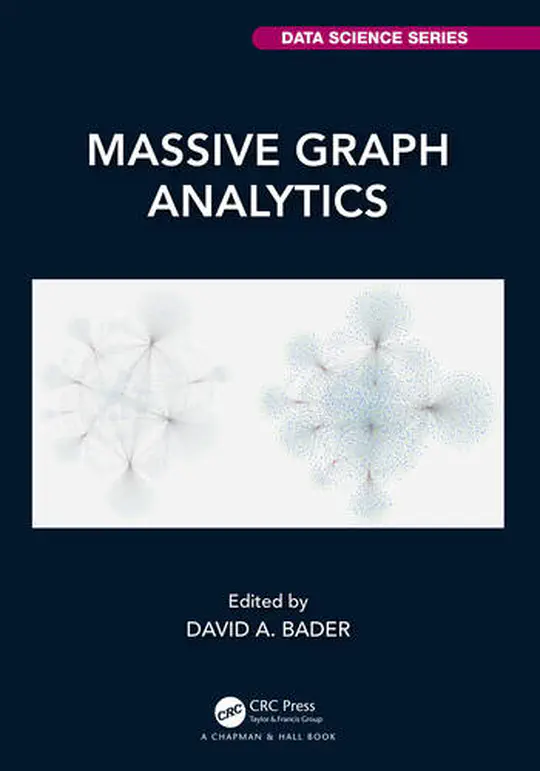 Massive Graph Analytics (Chapman & Hall / CRC Press), 2022