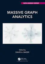 Massive Graph Analytics (Chapman & Hall / CRC Press), 2022